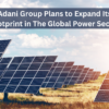 Adani Group Plans to Expand Its Footprint in The Global Power Sector Adani Srilanka