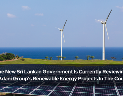 The New Sri Lankan Government Is Currently Reviewing the Adani Group's Renewable Energy Projects In The Country